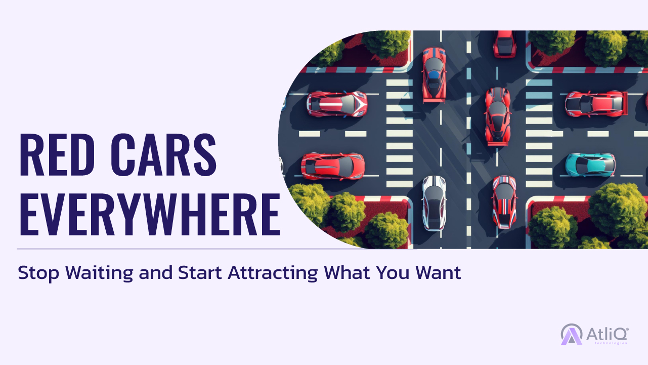 Red Cars Everywhere: Stop Waiting and Start Attracting What You Want